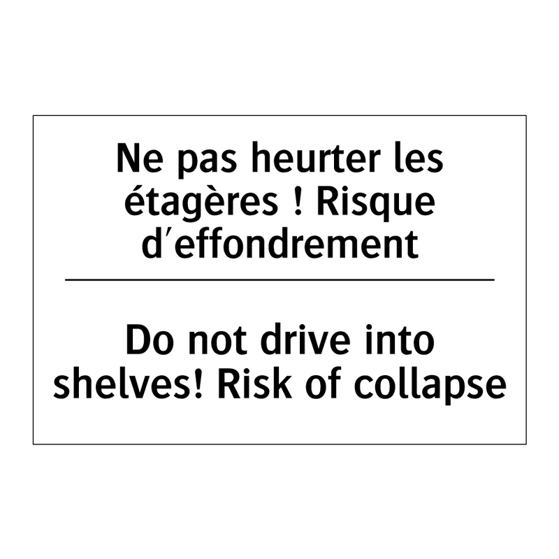 Ne pas heurter les étagères !  /.../ - Do not drive into shelves! Risk  /.../