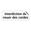 Interdiction de nouer des cordes