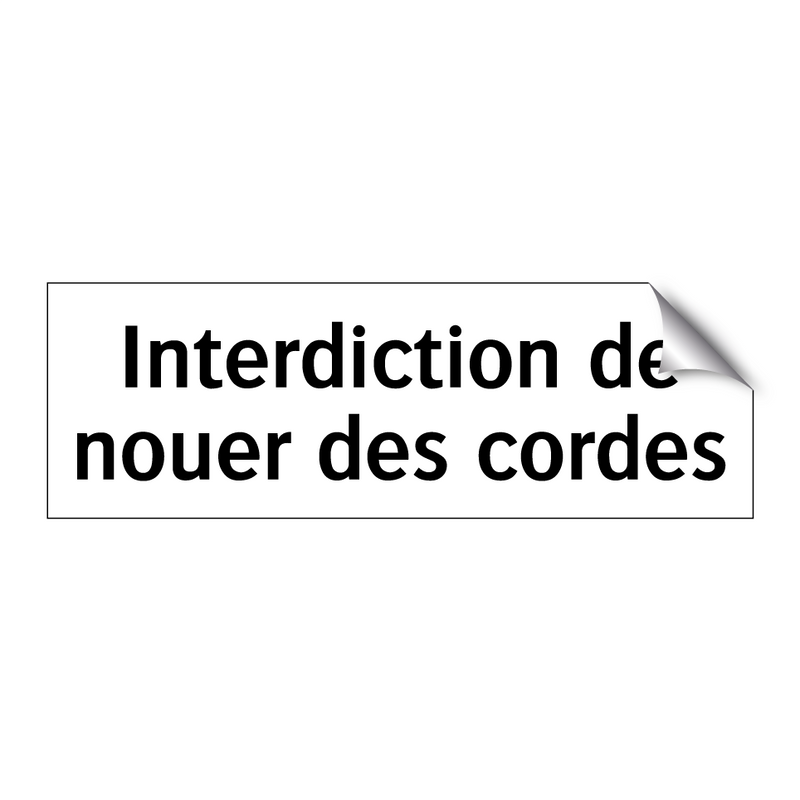 Interdiction de nouer des cordes