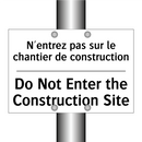 N'entrez pas sur le chantier de  /.../ - Do Not Enter the Construction  /.../