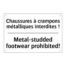 Chaussures à crampons métalliques  /.../ - Metal-studded footwear prohibited! /.../