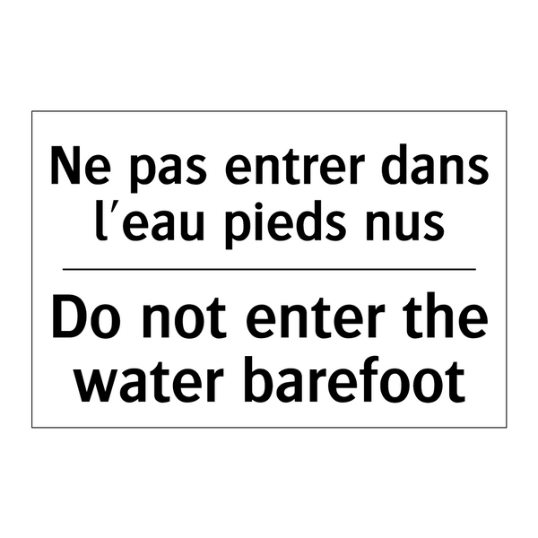 Ne pas entrer dans l'eau pieds  /.../ - Do not enter the water barefoot /.../