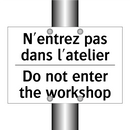 N'entrez pas dans l'atelier - Do not enter the workshop