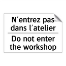 N'entrez pas dans l'atelier - Do not enter the workshop