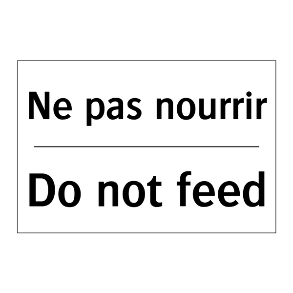 Ne pas nourrir - Do not feed