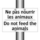Ne pas nourrir les animaux - Do not feed the animals