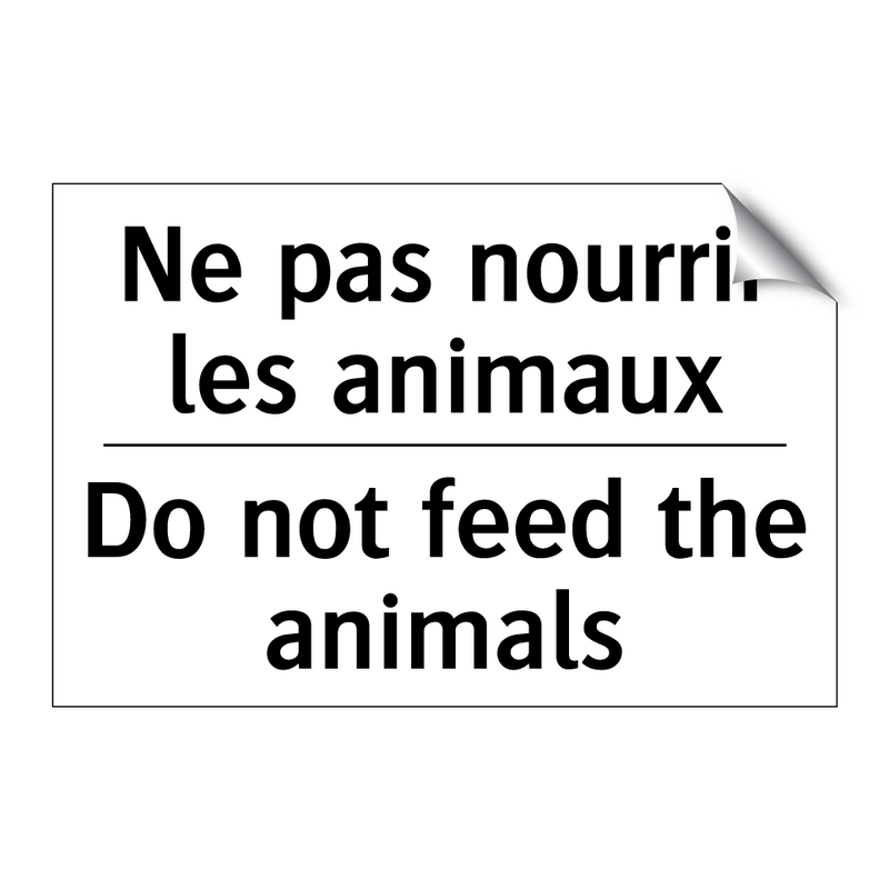 Ne pas nourrir les animaux - Do not feed the animals