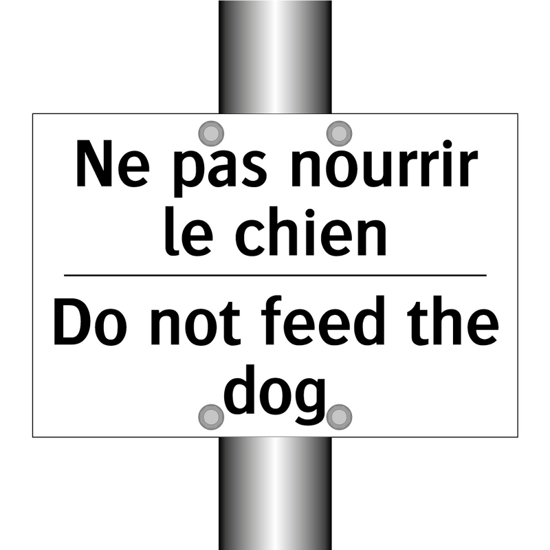 Ne pas nourrir le chien - Do not feed the dog