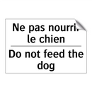 Ne pas nourrir le chien - Do not feed the dog