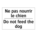 Ne pas nourrir le chien - Do not feed the dog