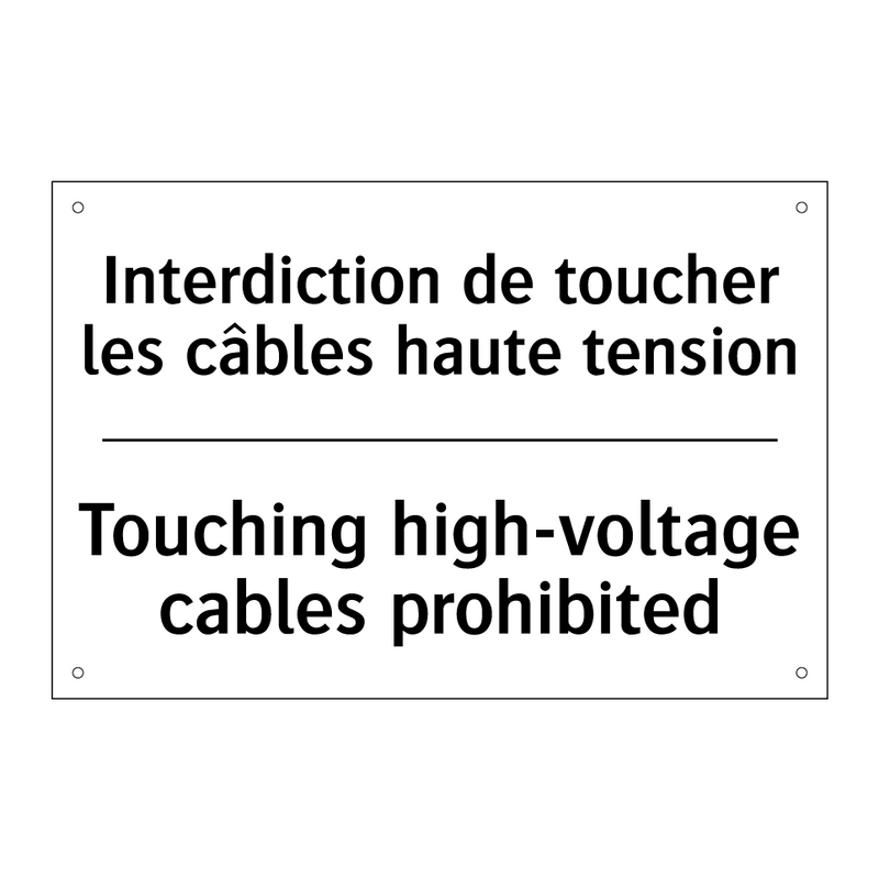 Interdiction de toucher les câbles  /.../ - Touching high-voltage cables prohibited /.../
