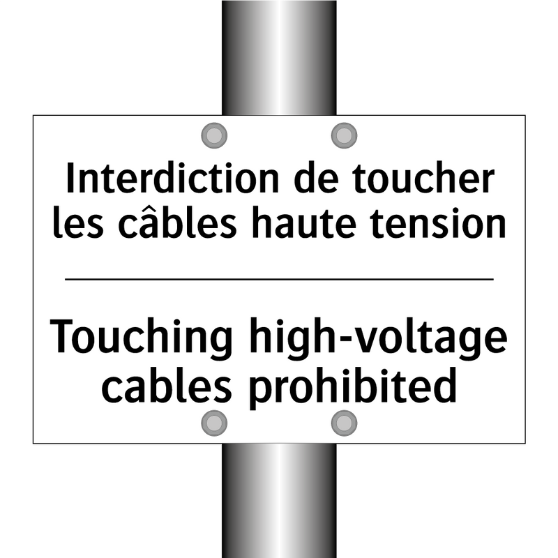 Interdiction de toucher les câbles  /.../ - Touching high-voltage cables prohibited /.../