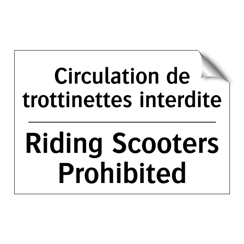 Circulation de trottinettes interdite /.../ - Riding Scooters Prohibited