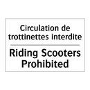 Circulation de trottinettes interdite /.../ - Riding Scooters Prohibited