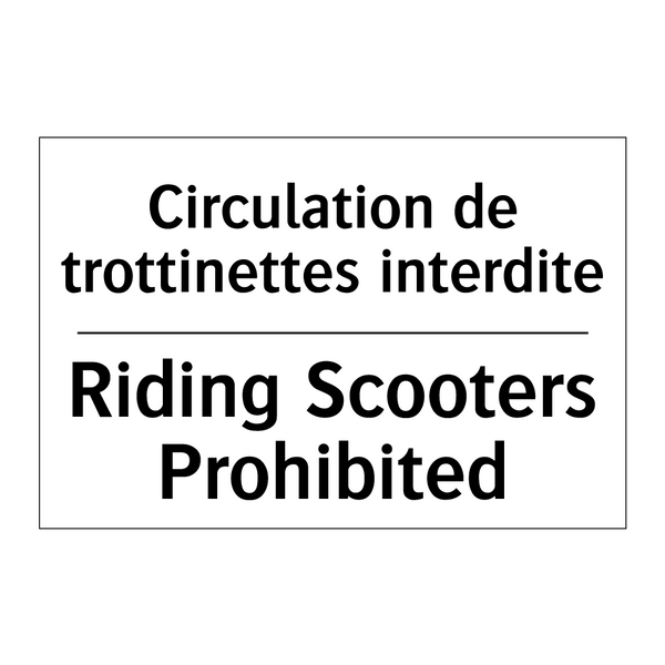 Circulation de trottinettes interdite /.../ - Riding Scooters Prohibited