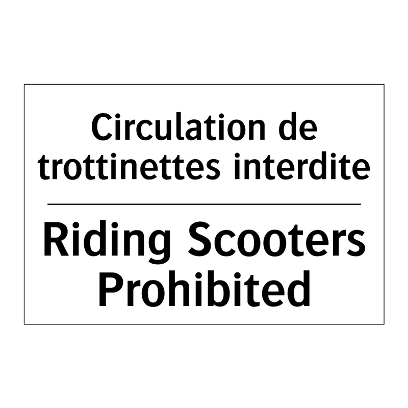 Circulation de trottinettes interdite /.../ - Riding Scooters Prohibited