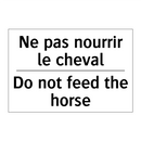 Ne pas nourrir le cheval - Do not feed the horse