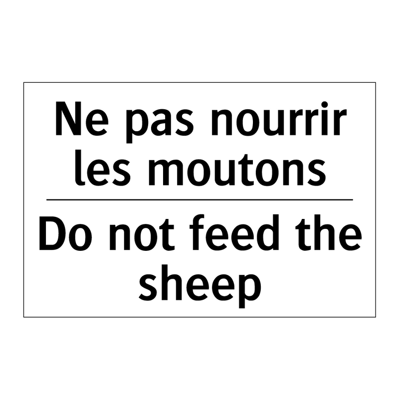 Ne pas nourrir les moutons - Do not feed the sheep