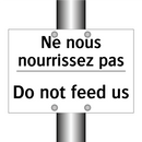 Ne nous nourrissez pas - Do not feed us