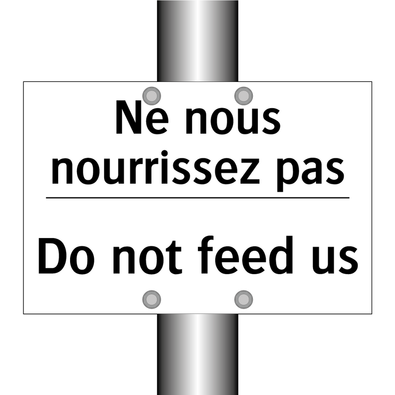 Ne nous nourrissez pas - Do not feed us