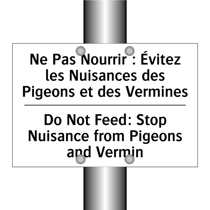 Ne Pas Nourrir : Évitez les Nuisances  /.../ - Do Not Feed: Stop Nuisance from  /.../