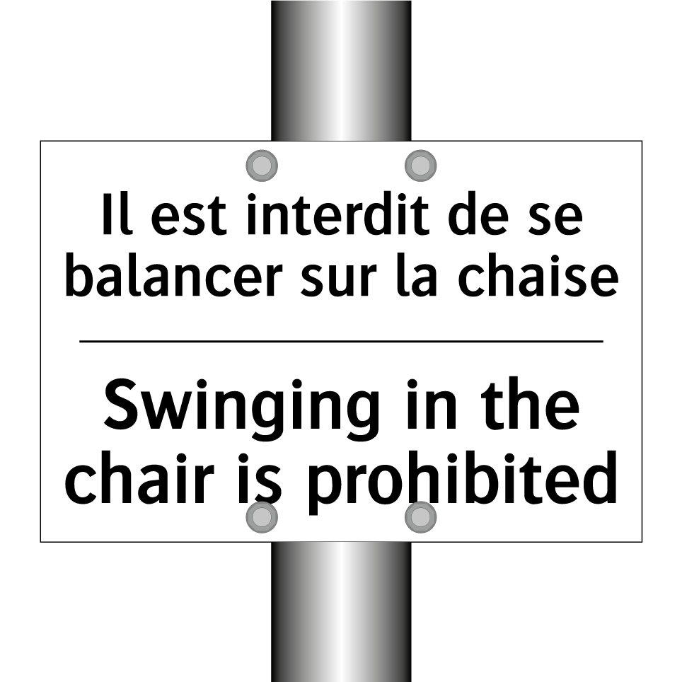 Il est interdit de se balancer  /.../ - Swinging in the chair is prohibited /.../