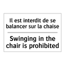Il est interdit de se balancer  /.../ - Swinging in the chair is prohibited /.../