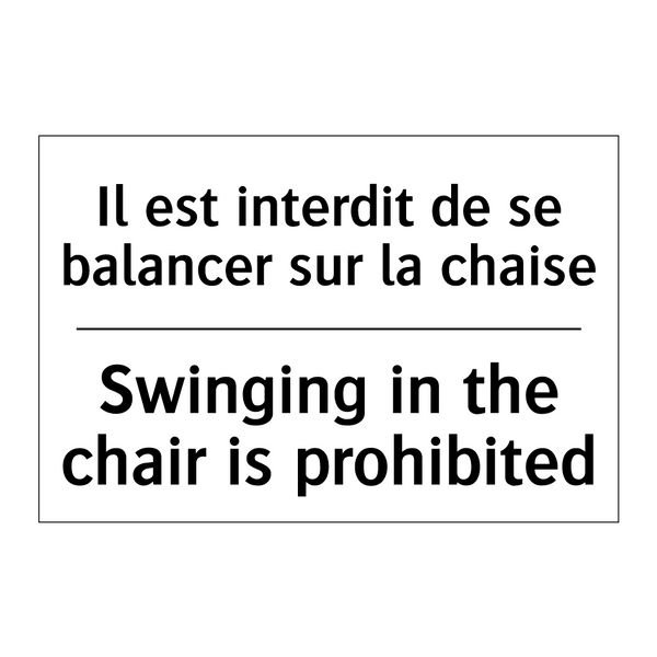 Il est interdit de se balancer  /.../ - Swinging in the chair is prohibited /.../