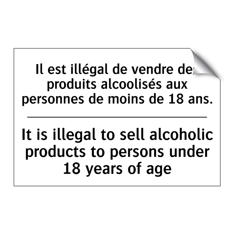 Il est illégal de vendre des produits  /.../ - It is illegal to sell alcoholic  /.../