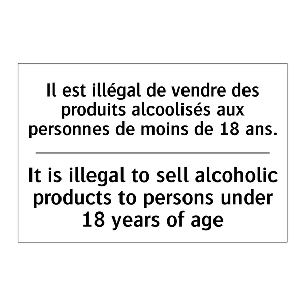 Il est illégal de vendre des produits  /.../ - It is illegal to sell alcoholic  /.../