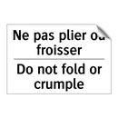 Ne pas plier ou froisser - Do not fold or crumple