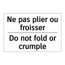 Ne pas plier ou froisser - Do not fold or crumple