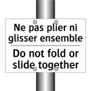 Ne pas plier ni glisser ensemble /.../ - Do not fold or slide together