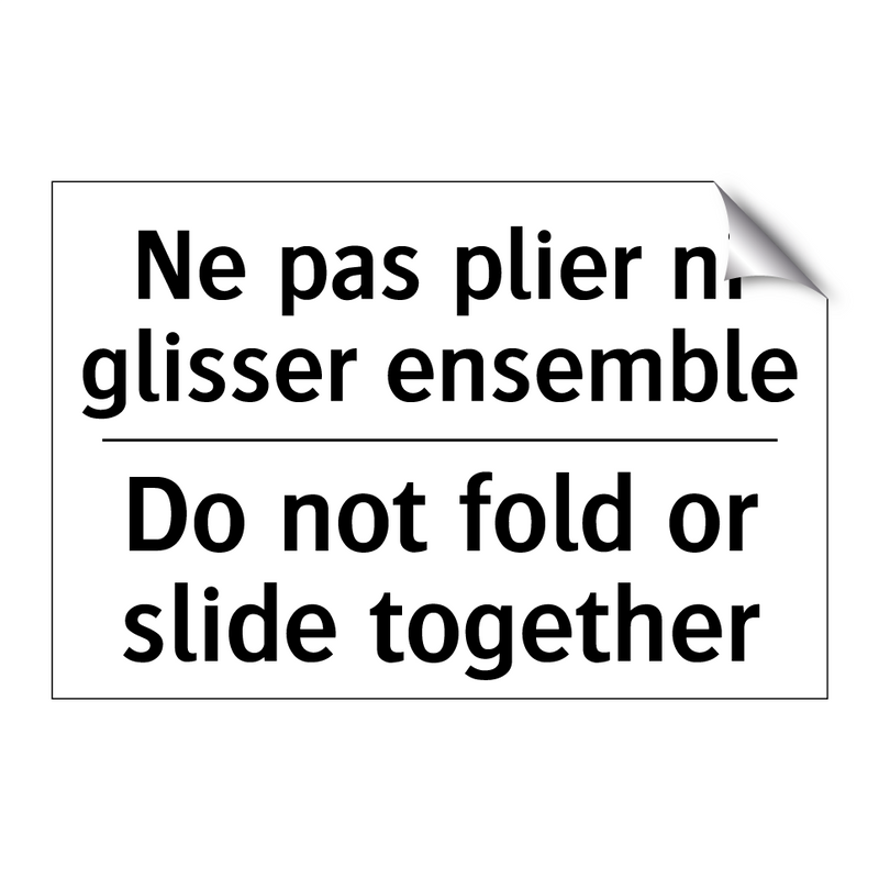 Ne pas plier ni glisser ensemble /.../ - Do not fold or slide together
