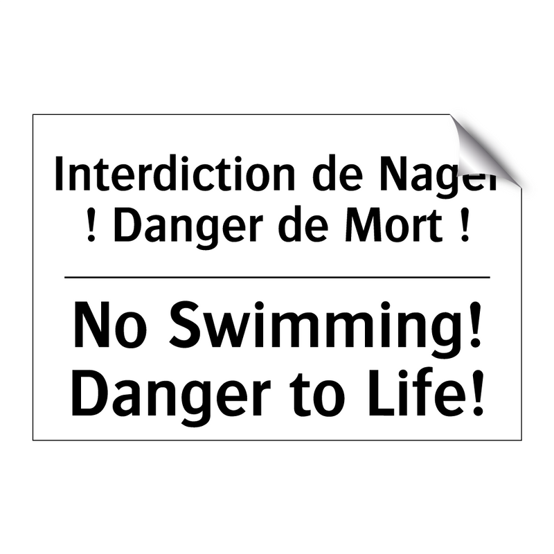 Interdiction de Nager ! Danger  /.../ - No Swimming! Danger to Life!