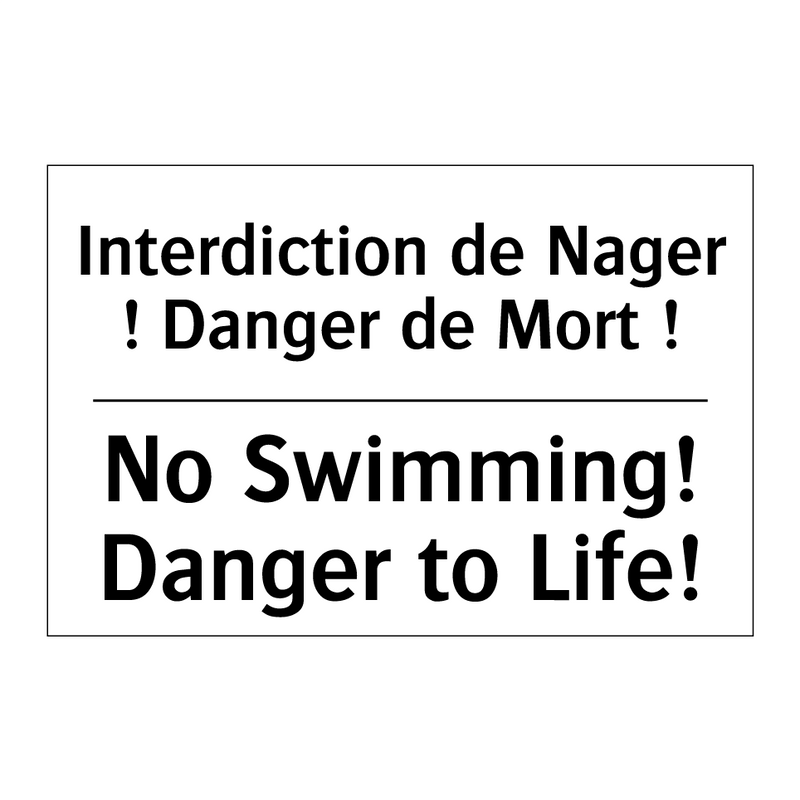 Interdiction de Nager ! Danger  /.../ - No Swimming! Danger to Life!