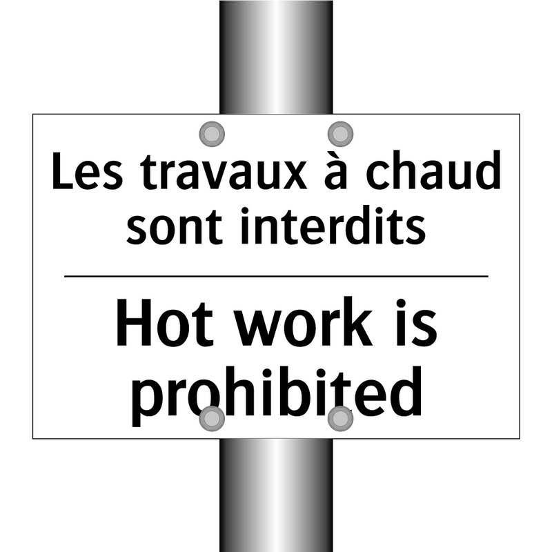 Les travaux à chaud sont interdits /.../ - Hot work is prohibited