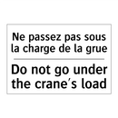 Ne passez pas sous la charge de  /.../ - Do not go under the crane's load /.../