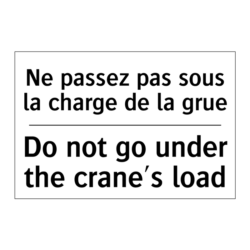 Ne passez pas sous la charge de  /.../ - Do not go under the crane's load /.../