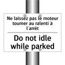 Ne laissez pas le moteur tourner  /.../ - Do not idle while parked
