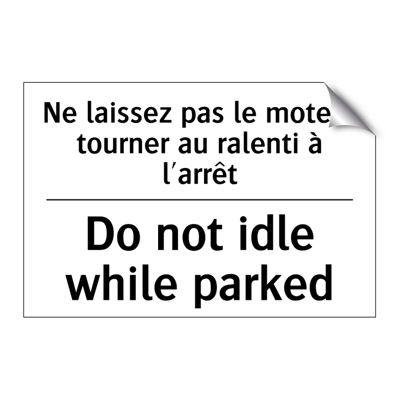 Ne laissez pas le moteur tourner  /.../ - Do not idle while parked