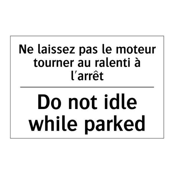 Ne laissez pas le moteur tourner  /.../ - Do not idle while parked