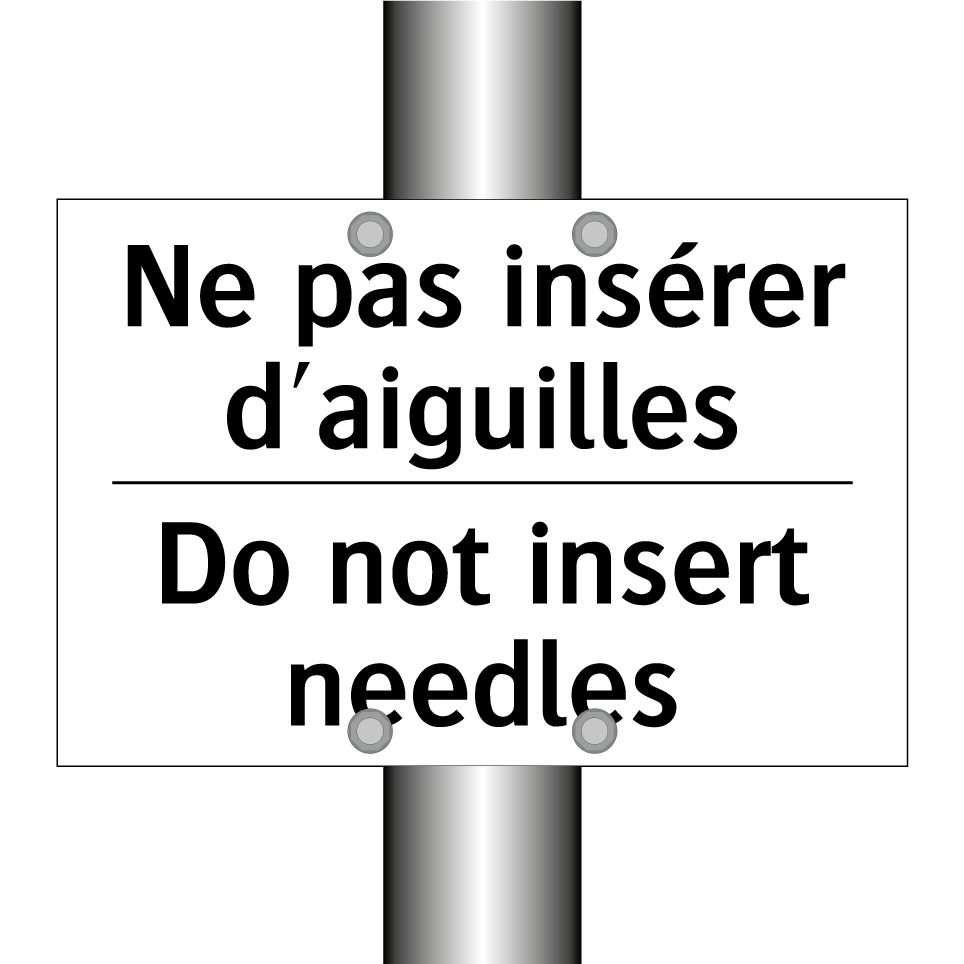 Ne pas insérer d'aiguilles - Do not insert needles
