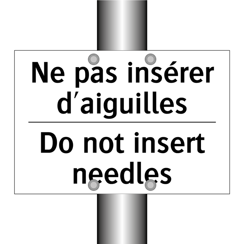 Ne pas insérer d'aiguilles - Do not insert needles
