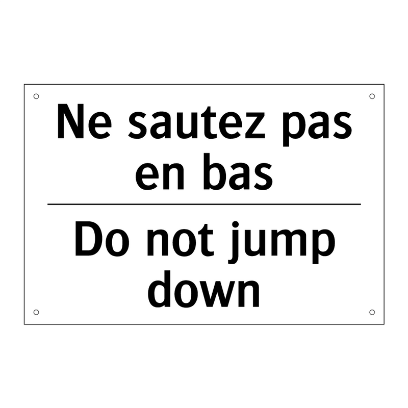 Ne sautez pas en bas - Do not jump down