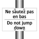 Ne sautez pas en bas - Do not jump down