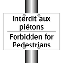 Interdit aux piétons - Forbidden for Pedestrians