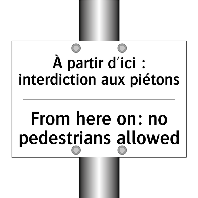 À partir d'ici : interdiction  /.../ - From here on: no pedestrians allowed /.../