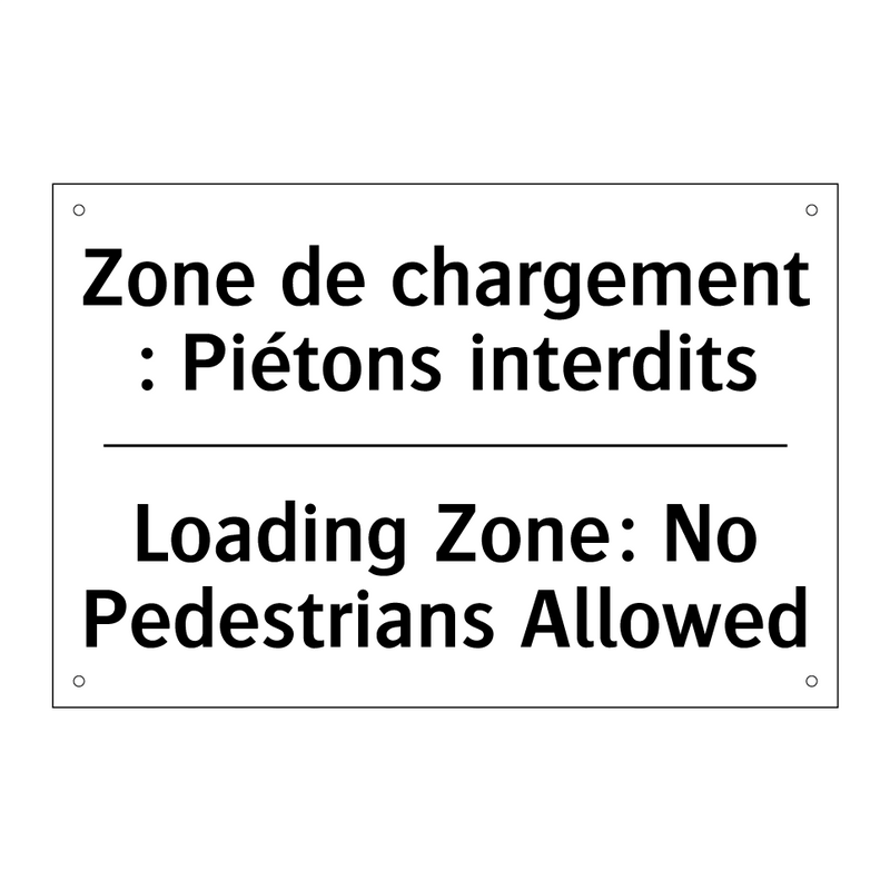 Zone de chargement : Piétons interdits /.../ - Loading Zone: No Pedestrians Allowed /.../