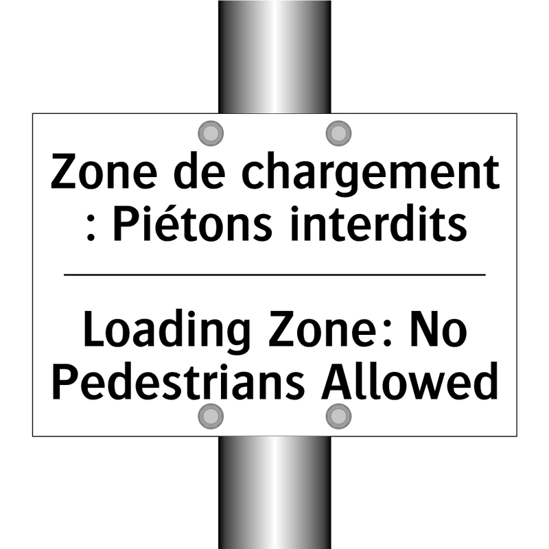 Zone de chargement : Piétons interdits /.../ - Loading Zone: No Pedestrians Allowed /.../